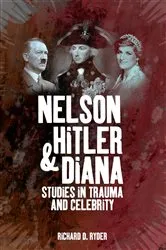Book cover of Nelson, Hitler and Diana by Richard D. Ryder