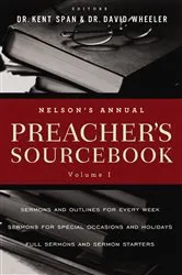 Book cover of Nelson's Annual Preacher's Sourcebook, Volume 1 by Kent Spann