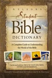 Book cover of Nelson's Student Bible Dictionary by Ronald F. Youngblood