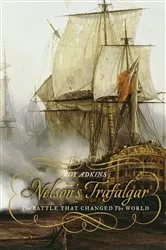 Book cover of Nelson's Trafalgar by Roy Adkins