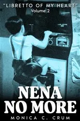 Book cover of Nena No More Volume 2 by Monica  C Crum