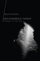 Book cover of Neo-Coherence Therapy by Bruce R. Parmenter