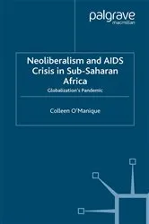 Book cover of Neo-liberalism and AIDS Crisis in Sub-Saharan Africa by C. O'Manique