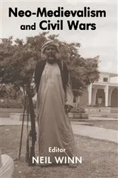 Book cover of Neo-Medievalism and Civil Wars by Neil Winn