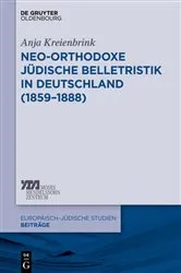 Book cover of Neo-orthodoxe jüdische Belletristik in Deutschland (1859–1888) by Anja Kreienbrink