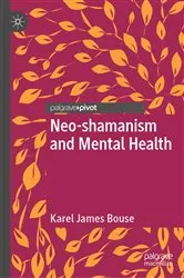 Book cover of Neo-shamanism and Mental Health by Karel James Bouse