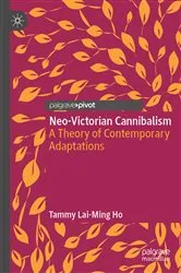 Book cover of Neo-Victorian Cannibalism by Tammy Lai-Ming Ho