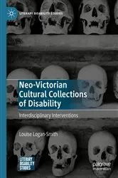 Book cover of Neo-Victorian Cultural Collections of Disability by Louise Logan-Smith