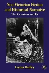 Book cover of Neo-Victorian Fiction and Historical Narrative by L. Hadley