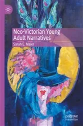 Book cover of Neo-Victorian Young Adult Narratives by Sarah E. Maier
