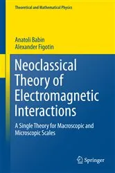 Book cover of Neoclassical Theory of Electromagnetic Interactions by Anatoli Babin