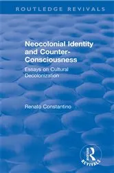 Book cover of Neocolonial identity and counter-consciousness by Renato Constantino