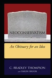 Book cover of NeoConservatism by C. Bradley Thompson