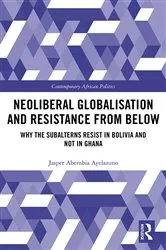 Book cover of Neoliberal Globalisation and Resistance from Below by Unknown