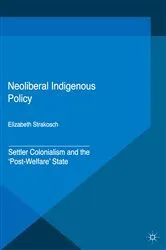 Book cover of Neoliberal Indigenous Policy by Elizabeth Strakosch