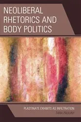 Book cover of Neoliberal Rhetorics and Body Politics by Tara Pauliny