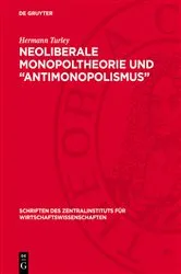 Book cover of Neoliberale Monopoltheorie und „Antimonopolismus“ by Hermann Turley