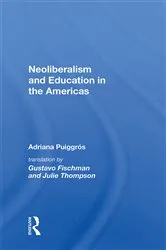 Book cover of Neoliberalism And Education In The Americas by Adriana Puiggrós