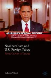Book cover of Neoliberalism and U.S. Foreign Policy by Catherine V. Scott