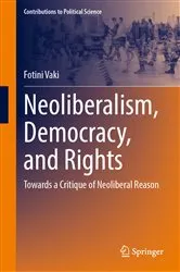 Book cover of Neoliberalism, Democracy, and Rights by Fotini Vaki