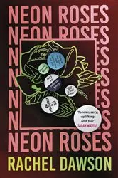 Book cover of Neon Roses by Rachel Dawson