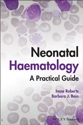 Book cover of Neonatal Haematology by Irene Roberts