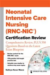 Book cover of Neonatal Intensive Care Nursing (RNC-NIC®) Certification Review by Kathryn Kovar Moore