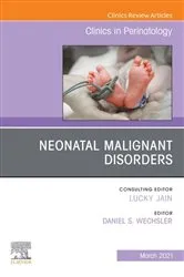 Book cover of Neonatal Malignant Disorders, An Issue of Clinics in Perinatology by Daniel S. Wechsler