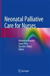 Book cover of Neonatal Palliative Care for Nurses by Alexandra Mancini