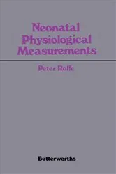 Book cover of Neonatal Physiological Measurements by Peter Rolfe