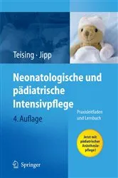 Book cover of Neonatologische und pädiatrische Intensivpflege (4th ed.) by Dagmar Teising