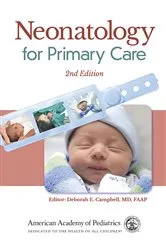 Book cover of Neonatology for Primary Care (2nd ed.) by Deborah E. Campbell