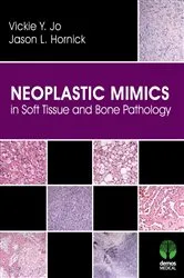 Book cover of Neoplastic Mimics in Soft Tissue and Bone Pathology by Vickie Y. Jo