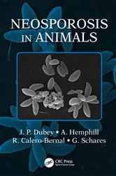 Book cover of Neosporosis in Animals by J.P. Dubey