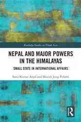 Book cover of Nepal and Major Powers in the Himalayas by Saroj Kumar Aryal