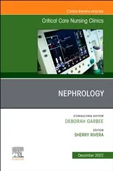 Book cover of Nephrology, An Issue of Critical Care Nursing Clinics of North America, E-Book by Rivera DNP, APRN, ANP-C, Sherry