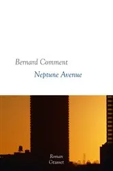 Book cover of Neptune Avenue by Bernard Comment