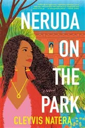 Book cover of Neruda on the Park by Cleyvis Natera