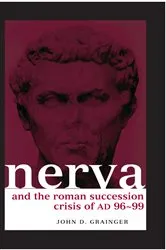Book cover of Nerva and the Roman Succession Crisis of AD 96-99 by John D. Grainger