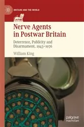Book cover of Nerve Agents in Postwar Britain by William King