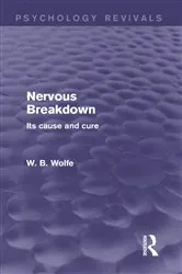 Book cover of Nervous Breakdown (Psychology Revivals) by W. Wolfe