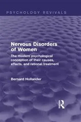 Book cover of Nervous Disorders of Women (Psychology Revivals) by Bernard Hollander