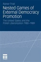 Book cover of Nested Games of External Democracy Promotion by Rainer Thiel