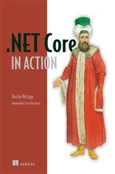 Book cover of .NET Core in Action by Dustin Metzgar