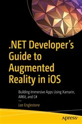 Book cover of .NET Developer's Guide to Augmented Reality in iOS by Lee Englestone