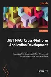 Book cover of .NET MAUI Cross-Platform Application Development by Roger Ye
