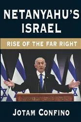 Book cover of Netanyahu's Israel by Jotam Confino