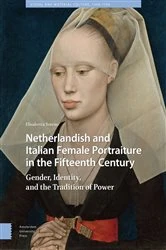 Book cover of Netherlandish and Italian Female Portraiture in the Fifteenth Century by Elisabetta Toreno