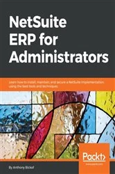 Book cover of NetSuite ERP for Administrators by Anthony Bickof