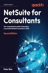 Book cover of NetSuite for Consultants (2nd ed.) by Peter Ries
